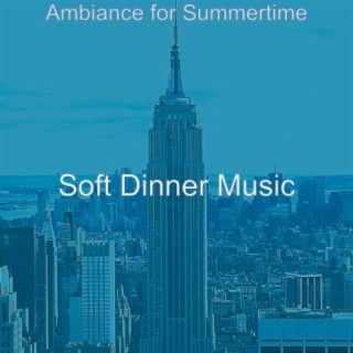 Ambiance for Summertime