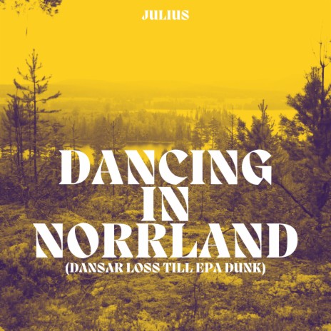 Dancing in Norrland (Dansar loss till EPA dunk) | Boomplay Music