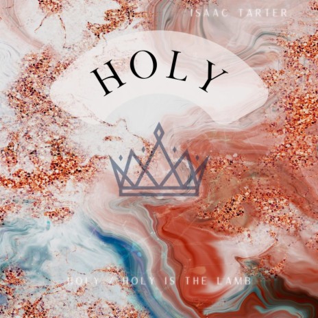 Holy / Holy Is The Lamb | Boomplay Music