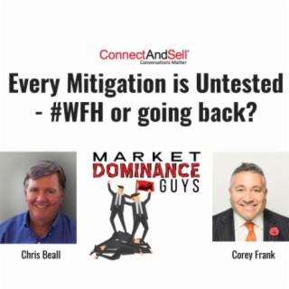 EP40: Every Mitigation is Untested - WFH or Going Back to the Office