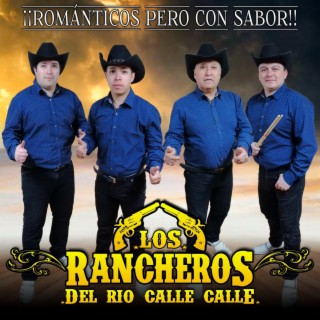 Los rancheros del río Calle