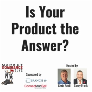EP148: Is Your Product the Answer?
