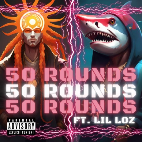 50 Rounds ft. Lil Loz | Boomplay Music