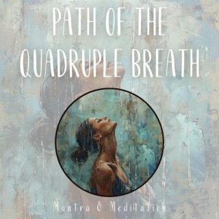 Path of the Quadruple Breath: a Calm Expedition with Tibetan Bowls