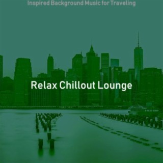 Inspired Background Music for Traveling