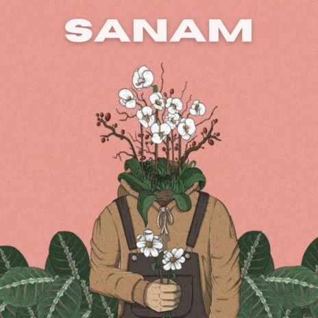 Sanam ft. Sushant Chauhan | Boomplay Music