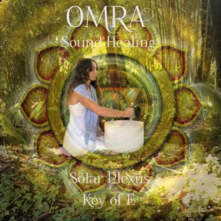 Sound Healing Solar Plexus E