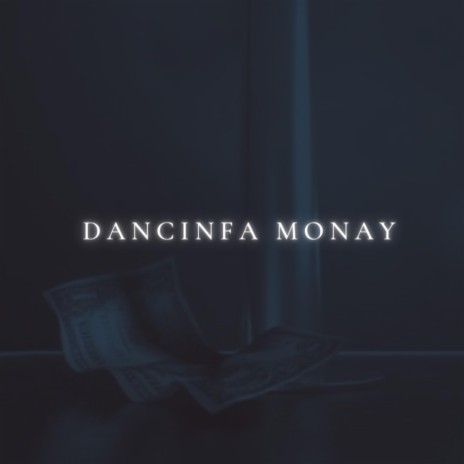 Dancinfa Monay ft. Da Don P | Boomplay Music