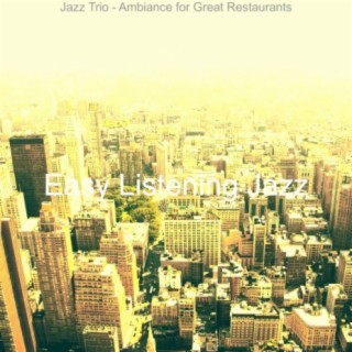 Jazz Trio - Ambiance for Great Restaurants