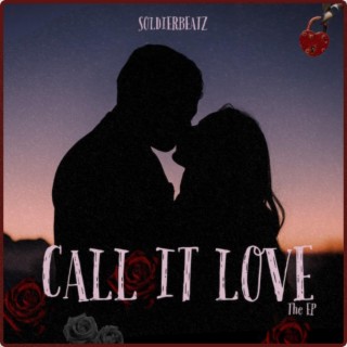 Call it love (THE EP)
