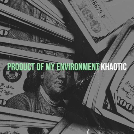 Product of My Environment | Boomplay Music