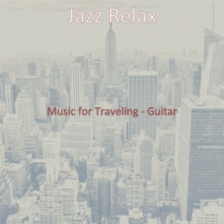 Music for Traveling - Guitar
