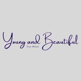 Young and Beautiful