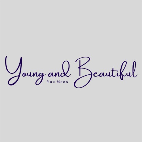 Young and Beautiful | Boomplay Music