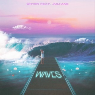 Waves ft. Juli-Ane lyrics | Boomplay Music