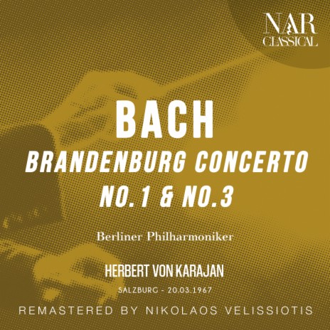 Brandenburg Concerto No. 1 in F Major, BWV 1046, IJB 43: I. No tempo indication usually performed at Allegro or Allegro moderato (Remaster) ft. Berliner Philharmoniker | Boomplay Music