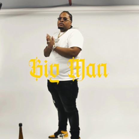 BIG MAN | Boomplay Music