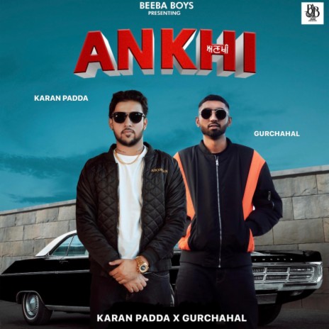 Ankhi ft. Karan Padda & GurChahal
