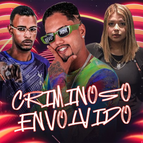 Criminoso Envolvido (feat. Mc Mary Maii) | Boomplay Music