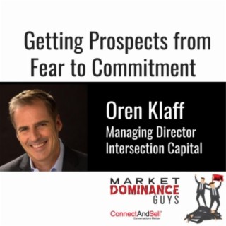 EP59: Getting Prospects from Fear to Commitment