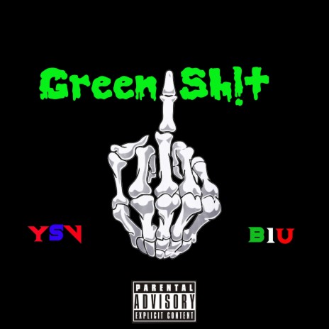 GREEN SH!T ft. B1U | Boomplay Music