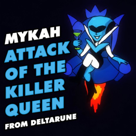 Attack of the Killer Queen (From Deltarune) | Boomplay Music