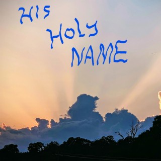 His Holy Name