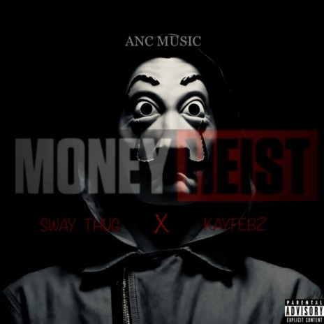 Money Heist ft. KayFebz | Boomplay Music