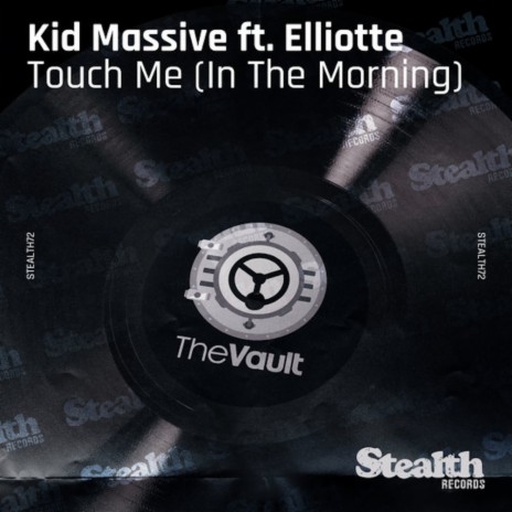 Touch Me (In the Morning) (Kid Massive Audiodamage Mix) ft. feat. Elliotte Williams N'Dure