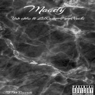 Moody (feat. LilRawAKANuchi)