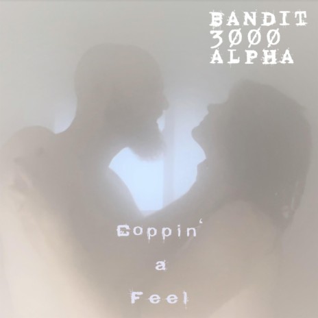 Coppin' A Feel | Boomplay Music