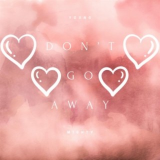 Don't Go Away