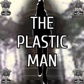 The Plastic Man lyrics | Boomplay Music