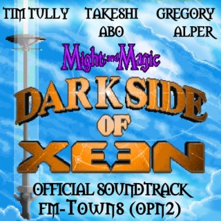 Might and Magic V: Darkside of Xeen: FM-TOWNS OPN2 (Original Game Soundtrack)
