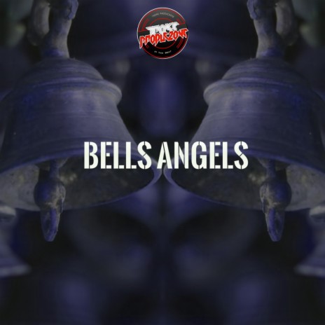 Bells Angels | Boomplay Music