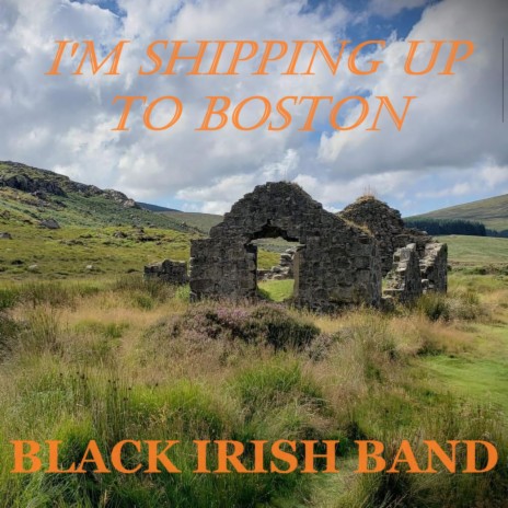 I'm Shipping Up to Boston | Boomplay Music