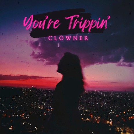 You're Trippin | Boomplay Music