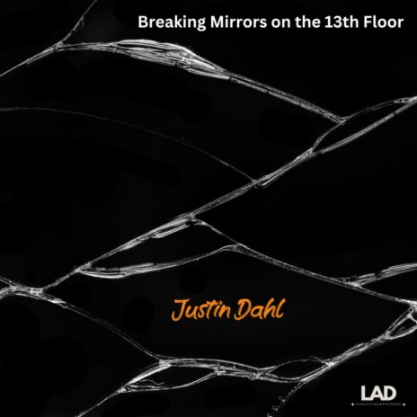 Breaking Mirrors on the 13th Floor | Boomplay Music