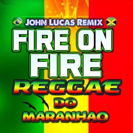 Fire on Fire Reggae do Maranhao | Boomplay Music