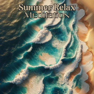 Summer Relax: Ocean Waves Meditation