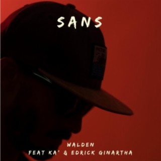 Sans (feat. Ka' & Edrick Ginartha)