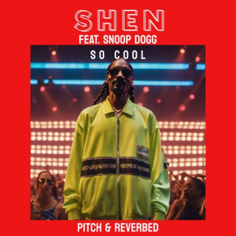 So Cool (feat. Snoop Dogg) (Pitch and Reverbed) | Boomplay Music