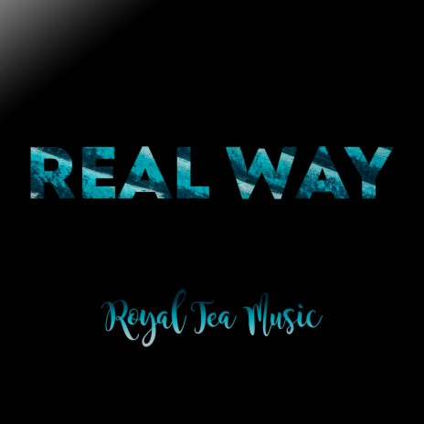 Real Way | Boomplay Music