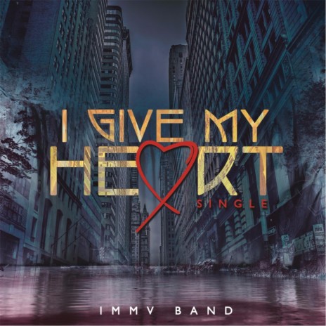 I Give My Heart | Boomplay Music