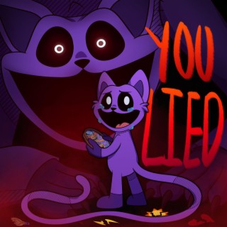 YOU LIED (CatNap's Theme) ft. ivi, Jelzyart & The Mediocre Dutchman lyrics | Boomplay Music