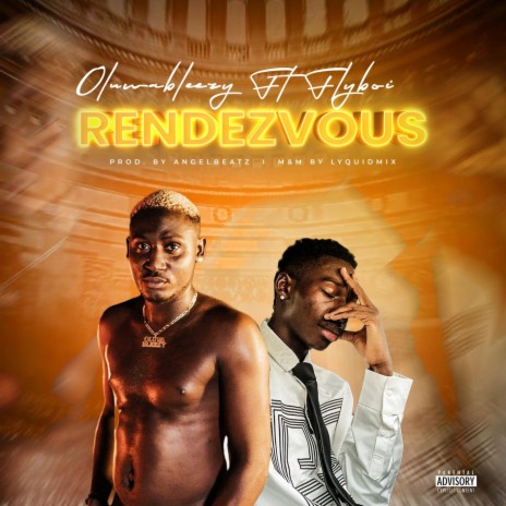 Rendezvous ft. Flyboi | Boomplay Music