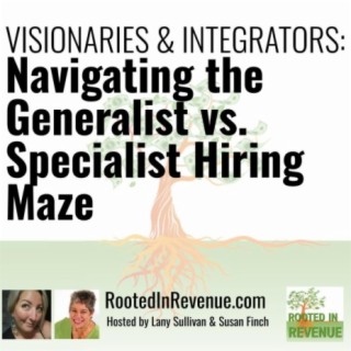 Visionaries & Integrators: Navigating the Generalist vs. Specialist Hiring Maze