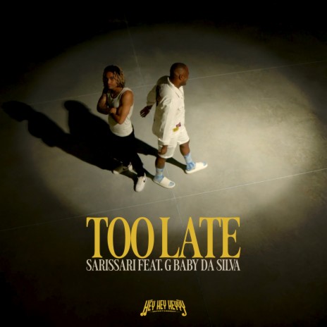 Too Late ft. G Baby Da Silva | Boomplay Music