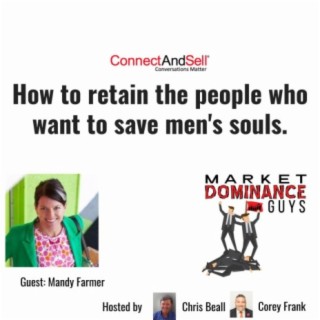 EP30: How to Retain the People Who Want to Save Men‘s Souls.