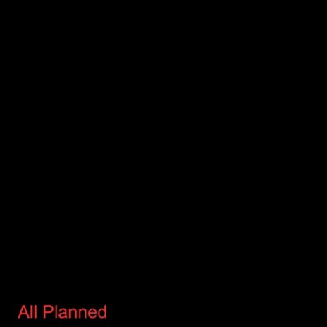 All Planned | Boomplay Music